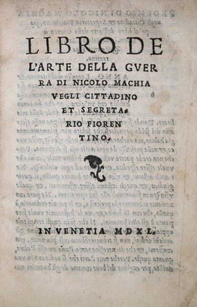 null MACHIAVEL (Nicolas). Libro de l'arte della guerra. In Venetia, s.n., 1540. In-8,...