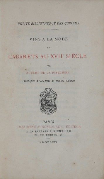null LA FIZELIERE (Albert de). Vins à la mode et cabarets du XVIIe siècle. Paris,...