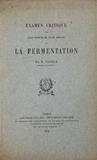 null PASTEUR (L.). Examen critique d'un écrit posthume de Claude Bernard sur la fermentation....