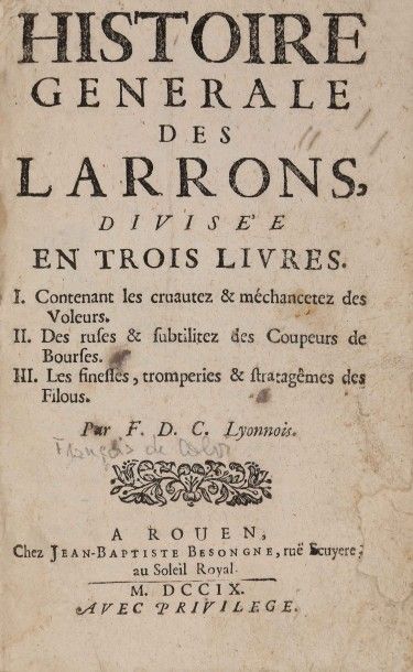 null [CALVI (François de)]. Histoire générale des larrons, divisée en trois livres....