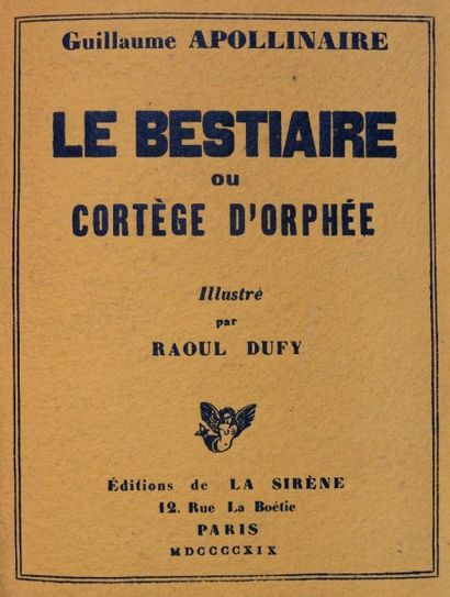 null DUFY. APOLLINAIRE (Guillaume). Le bestiaire ou cortège d'Orphée. Paris, Ed....