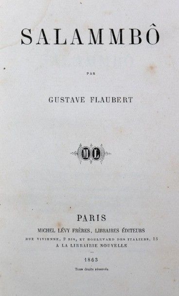 null FLAUBERT (Gustave). Salammbô. Paris, Michel Lévy, 1863. In-8, [2] f., 374 p.,...