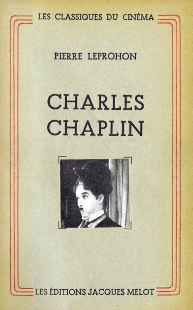 PIERRE LEPROHON CHARLES CHAPLIN. Editions Jacques Melot, Paris (1946). Relié cuir....