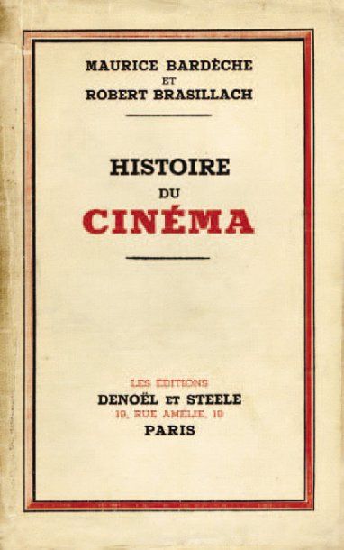 null HISTOIRE DU CINEMA. Maurice Bardèche et Robert Brasillach (Editions Denoël et...