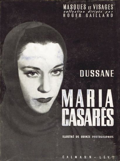 null ACTRICES FRANÇAISES. MARIA CASARES (Béatrix Dussane) (Editions Calmann-Lévy,...