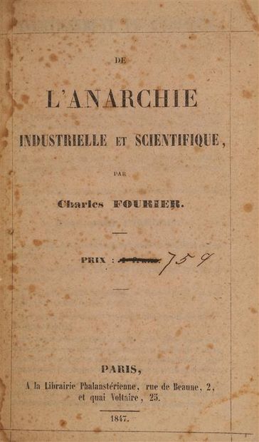 null FOURIER (Charles). De l'Anarchie industrielle et scientifique. Paris, Librairie...