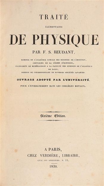 null BEUDANT (F.S.). Traité élémentaire de Physique. Paris, Verdière, 1838. In-8,...