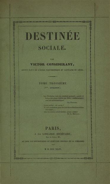 null CONSIDÉRANT (Victor). Destinée sociale. Paris, au bureau de la Phalange, 1835-1844....