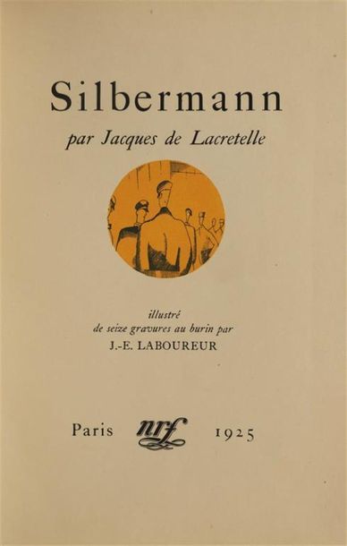 null * LABOUREUR. LACRETELLE (Jacques de). Silbermann. Paris, NRF, 1925. In-8, broché,...