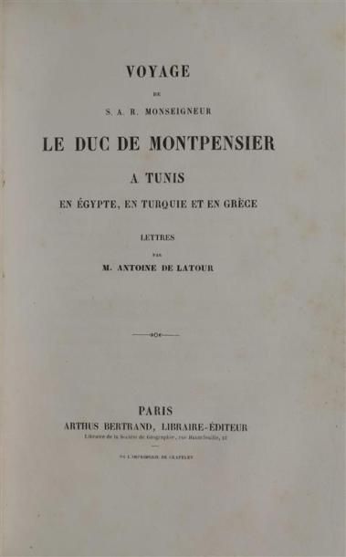 null LATOUR (Antoine de). Voyage de S.A.R. Monseigneur le duc de Montpensier à Tunis,...