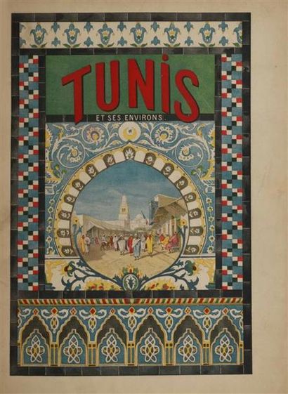 null LALLEMAND (Charles). Tunis et ses environs. Paris, Maison Quantin, 1890. In-4,...