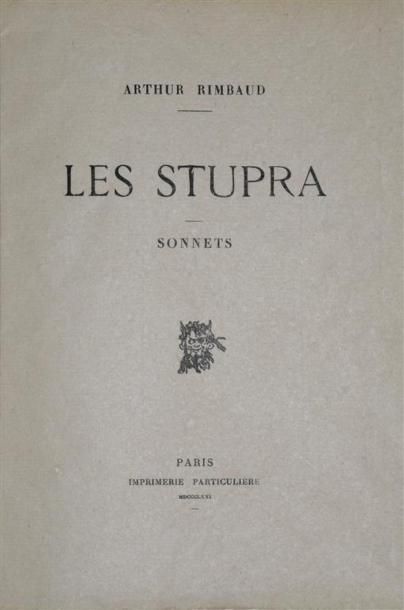 null RIMBAUD (Arthur). Les Stupra. Sonnets. Paris, Imprimerie particulière, 1871...
