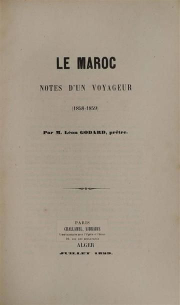 null GODARD (Léon). Le Maroc, notes d'un voyageur (1858-1859). Paris, Challamel,...