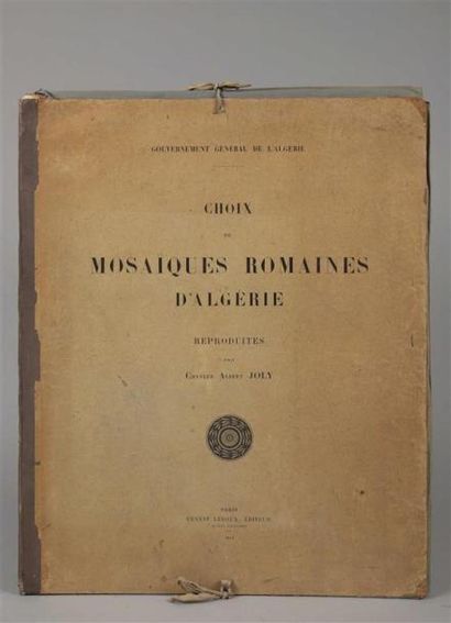 null JOLY (Charles Albert). Choix de mosaïques romaines d'Algérie reproduites. Paris,...