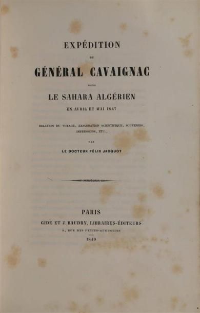 null JACQUOT (docteur Félix). Expédition du général Cavaignac dans le Sahara algérien...