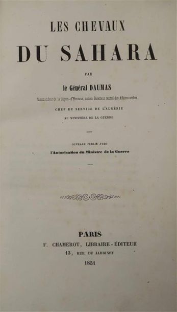  DAUMAS, Eugène Général.- Les Chevaux du Sahara.- Paris, F. Chamerot, 1851. - in-8°...
