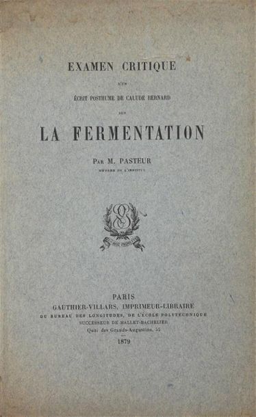 null PASTEUR (L.). Examen critique d'un écrit posthume de Claude Bernard sur la fermentation....