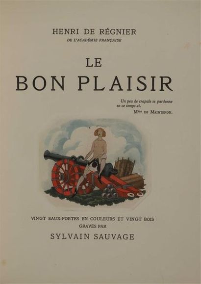 null SAUVAGE. RÉGNIER (Henri de). Le bon plaisir. Paris, La Roseraie, 1929. In-4,...