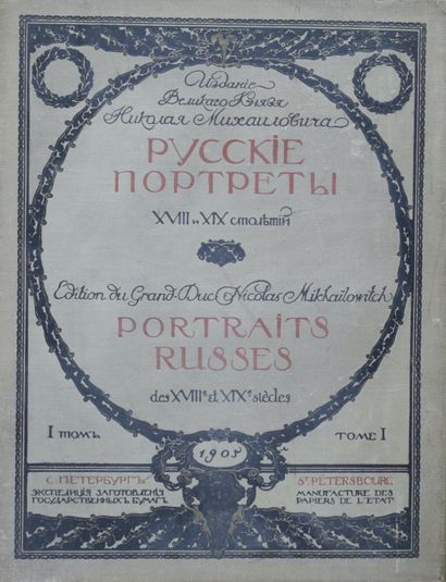 null Portraits russes des XVIIIe et XIXe siècles / édition du Grand-Duc Nicolas Mikhailowitch....