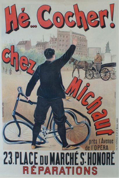 GRAY Henri (1858-1924) HÉ...COCHER ! CHEZ MICHAUT.”23 Place du Marché
St.Honoré”.
Imp.H.Hérold,...