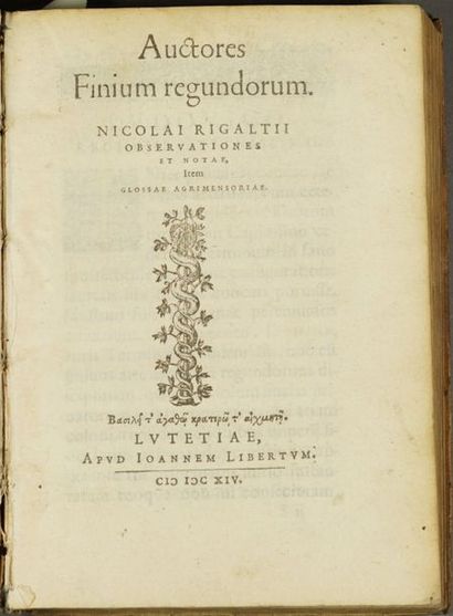 RIGAULT (Nicolas). Auctores Finium regundorum. Nicolai Rigaltii Observationes et...