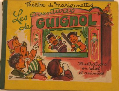 GERMAINE BOURET Théâtre de Marionnettes, les Aventures de Guignol ; Faites parler...