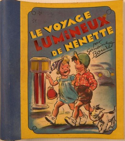 Germaine BOURET (d’après). Le Voyage lumineux de Nénette, livre illustré à éclairage...