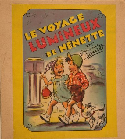 Germaine BOURET (d’après). Le Voyage lumineux de Nénette, livre illustré à éclairage...