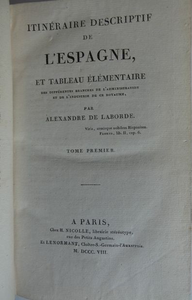 LABORDE (Alexandre de). Descriptive itinerary of Spain, and basic table of the different...