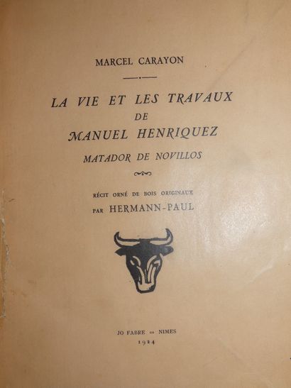 Hermann-Paul / CARAYON (Marcel). 
 La Vie et les travaux de Manuel Henriquez, matador...