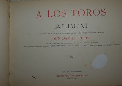 PEREA (Don Daniel). 
 A los Toros. Computed album of 28 original acuarelas of the...