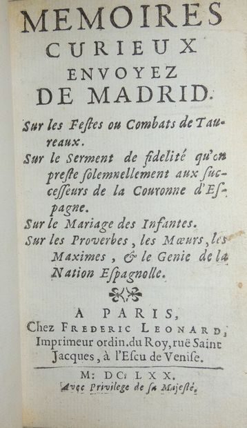 [CAREL (Jacques). Sieur de Sainte Garde]. 
 Mémoires curieux envoyez à Madrid sur...