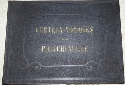 ROSTAING (Jules). Curieux voyage de Polichinelle. Paris, Magnin, Blanchard et Cie,...