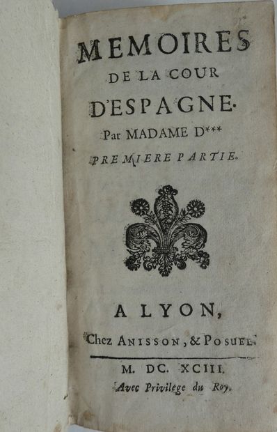 [AULNOY (Madame d’)]. 
 Mémoires de la Cour d'Espagne.Lyon, Aisson & Possuel, 1693....