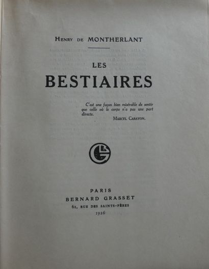 MONTHERLANT (Henry de). 
 Les Bestiaires. Paris, Bernard Grasset, 1926. In-4 (298...