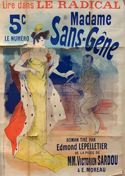CHÉRET Jules (1836-1932) (2 affiches) Le radical. « MADAME SANS –GÊNE » et SCÈNES...