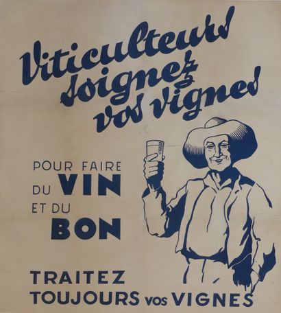 ANONYME WINEGROWERS TAKE CARE OF YOUR VINES. "No mention of the printer - 86 x 80...