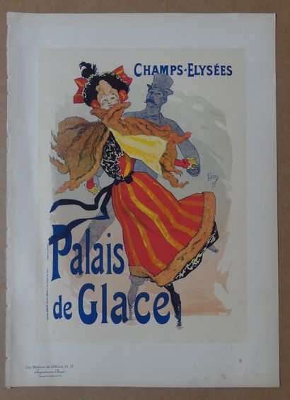 LES MAÎTRES DE L’AFFICHE - CHÉRET Jules (1836-1932) PALAIS DE GLACE. 1896 Planche...