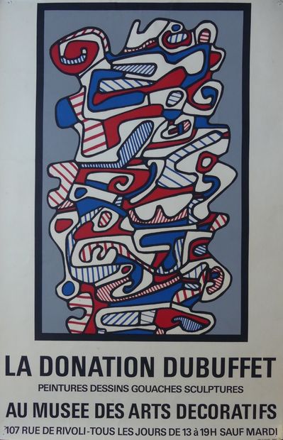 DUBUFFET Jean (1901-1985) (2 affiches) LA DONATION DUBUFFET AU MUSÉE DES ARTS DÉCORATIFS...
