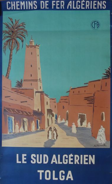 PÉRAUT.R (XX) Chemins de Fer Algériens. LE SUD ALGÉRIEN « TOLGA ». 1948 Imprimerie...