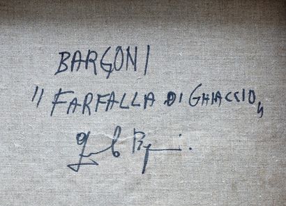Giancarlo BARGONI (né en 1936) Giancarlo BARGONI (né en 1936)
Farfalla di Ghiaccio
Huile...