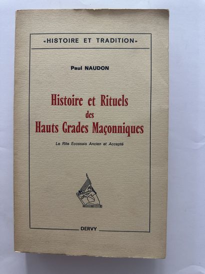Naudon, Paul. Histoire et rituels des hauts grades maçonniques. Published in Paris...