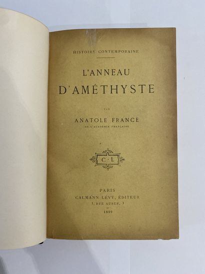 France, Anatole. L'anneau d'améthyste. Édité à Paris chez Calmann Lévy en 1899. De...