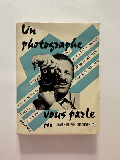 Charbonnier, Jean-Philippe. Un photographe vous parle. Édité à Paris, chez Bernard...