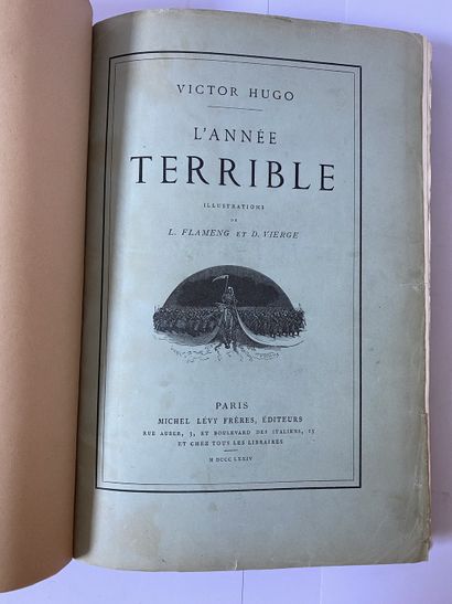 Hugo, Victor. L'année Terrible. Édité à Paris, chez Michel Lévy frères en 1874. De...