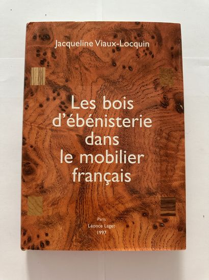 Jacqueline Viaux-Locquin. Les bois d'ébénisterie dans le mobilier francais. Édité...