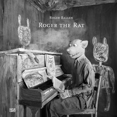 Ballen Roger Roger the Rat. Hatje Cantz, 2020. True to his strange, offbeat aesthetic,...