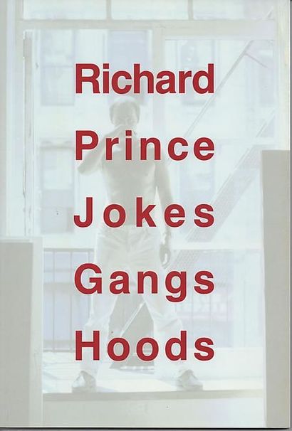 Prince Richard Jokes Gangs Hoods. Cologne, 1990, 26 x 17,7 cm, 80 p., broché, couverture...
