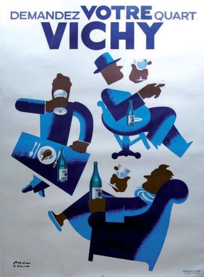 COLIN PAUL (1892-1985) VICHY " Demandez votre quart Vichy ". Imp. Bedos, Paris. 160...