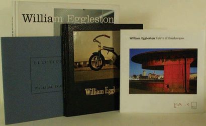 WILLIAM EGGLESTON 4 VOLUMES - WILLIAM EGGLESTON'S GUIDE, 1976. - SPIRIT OF DUNKERQUE,...